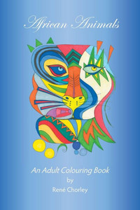 African Animals: An Adult Colouring Book African Animals: An Adult Colouring Book