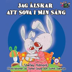 I Love to Sleep in My Own Bed : Swedish Edition I Love to Sleep in My Own Bed : Swedish Edition