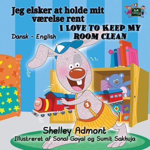 I Love to Keep My Room Clean : Danish English Bilingual Edition I Love to Keep My Room Clean : Danish English Bilingual Edition