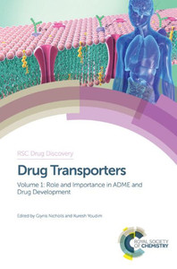 Drug Transporters: Volume 1: Role and Importance in ADME and Drug Development (Drug Discovery, Volume 54)