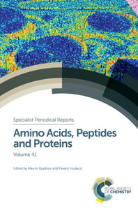 Amino Acids, Peptides and Proteins: Volume 41 (Specialist Periodical Reports, Volume 41)