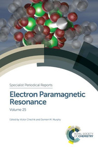 Electron Paramagnetic Resonance: Volume 25 (Specialist Periodical Reports, Volume 25)