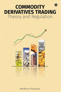 Commodity Derivatives Trading: Theory and Regulation