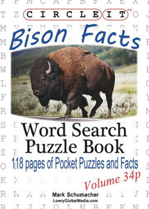 Circle It, Bison Facts, Pocket Size, Word Search, Puzzle Book Circle It, Bison Facts, Pocket Size, Word Search, Puzzle Book