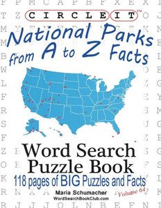 Circle It, National Parks from A to Z Facts, Word Search, Puzzle Book Circle It, National Parks from A to Z Facts, Word Search, Puzzle Book