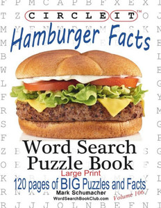 Circle It, Hamburger Facts, Large Print, Word Search, Puzzle Book Circle It, Hamburger Facts, Large Print, Word Search, Puzzle Book