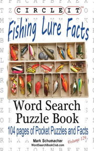 Circle It, Fishing Lure Facts, Word Search, Puzzle Book Circle It, Fishing Lure Facts, Word Search, Puzzle Book