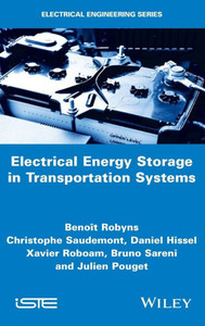 Electrical Energy Storage in Transportation Systems (Iste in Electrical Engineering) Electrical Energy Storage in Transportation Systems (Iste in Electrical Engineering)