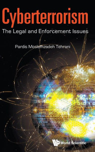 Cyberterrorism: The Legal and Enforcement Issues Cyberterrorism: The Legal and Enforcement Issues