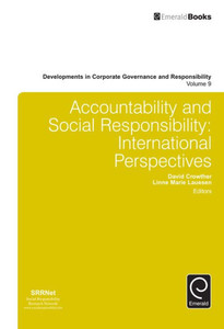 Accountability and Social Responsibility: International Perspectives (Developments in Corporate Governance and Responsibility) (Developments in Corporate Governance and Responsibility, 9) Accountability and Social Responsibility: International Perspectives (Developments in Corporate Governance and Responsibility) (Developments in Corporate Governance and Responsibility, 9)