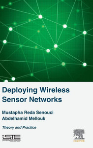 Deploying Wireless Sensor Networks: Theory and Practice
