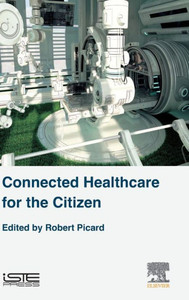Connected Healthcare for the Citizen (Health Industrialization)