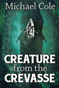Creature From The Crevasse Creature From The Crevasse