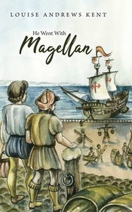 He Went With Magellan He Went With Magellan
