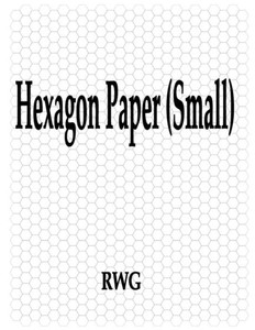 Hexagon Paper (Small) : 200 Pages 8.5" X 11" Hexagon Paper (Small) : 200 Pages 8.5" X 11"