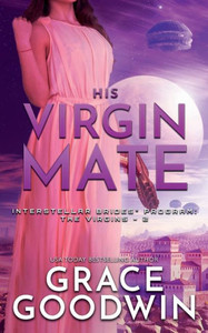 His Virgin Mate : (Interstellar Brides®: the Virgins Book 1)