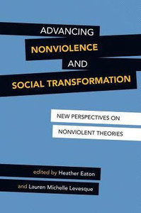 Advancing Nonviolent and Social Transformation: New Perspectives on Nonviolent Theories