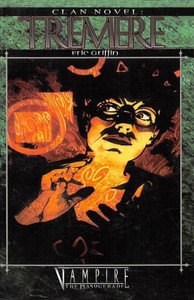 Clan Novel Tremere: Book 12 of The Clan Novel Saga Clan Novel Tremere: Book 12 of The Clan Novel Saga