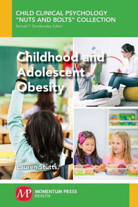 Childhood and Adolescent Obesity Childhood and Adolescent Obesity