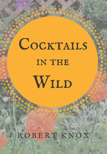 Cocktails in the Wild Cocktails in the Wild