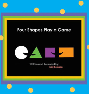 Four Shapes Play a Game Four Shapes Play a Game