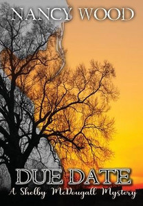Due Date (The Shelby McDougall Mysteries) Due Date (The Shelby McDougall Mysteries)