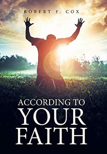 According to Your Faith - Hardcover According to Your Faith - Hardcover