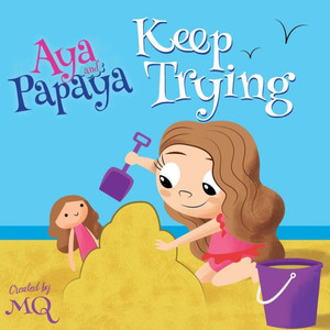 Aya and Papaya Keep Trying Aya and Papaya Keep Trying