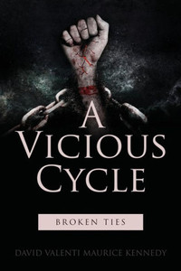 A Vicious Cycle: Broken Ties A Vicious Cycle: Broken Ties