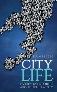City Life: Everyday stories about life in a city City Life: Everyday stories about life in a city
