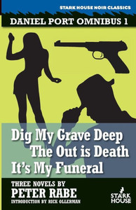 Daniel Port Omnibus 1: Dig My Grave Deep / The Out is Death / It's My Funeral (Daniel Port Omibus)