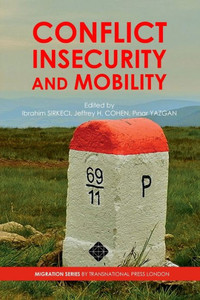 Conflict, Insecurity and Mobility Conflict, Insecurity and Mobility