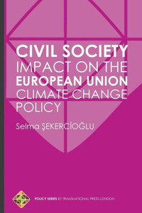 Civil Society Impact on the European Union Climate Change Policy Civil Society Impact on the European Union Climate Change Policy