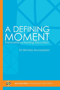 A Defining Moment: Transnational Nursing Education A Defining Moment: Transnational Nursing Education
