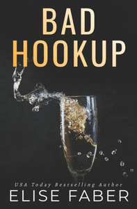 Bad Hookup (Billionaire's Club) Bad Hookup (Billionaire's Club)