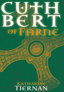 Cuthbert of Farne: A novel of Northumbria's warrior saint