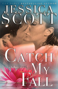 Catch My Fall: A Falling Novel (The Falling Series) Catch My Fall: A Falling Novel (The Falling Series)
