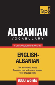 Albanian vocabulary for English speakers - 9000 words (American English Collection)
