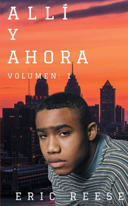 Alli y Ahora (Spanish Edition) Alli y Ahora (Spanish Edition)