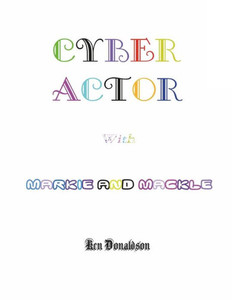 Cyber Actor with Markie and Mackle