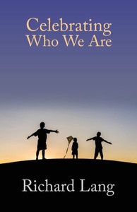 Celebrating Who We Are Celebrating Who We Are