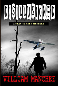 Disillusioned: A Stan Turner Mystery (11) (Stan Turner Mysteries)