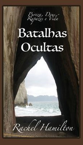 Batalhas Ocultas: Pureza, Deus, Rapazes e Vida (Portuguese Edition) Batalhas Ocultas: Pureza, Deus, Rapazes e Vida (Portuguese Edition)