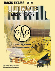 Basic Music Theory Exams Set #1 - Ultimate Music Theory Exam Series: Preparatory, Basic, Intermediate & Advanced Exams Set #1 & Set #2 - Four Exams in Set PLUS All Theory Requirements! Basic Music Theory Exams Set #1 - Ultimate Music Theory Exam Series: Preparatory, Basic, Intermediate & Advanced Exams Set #1 & Set #2 - Four Exams in Set PLUS All Theory Requirements!
