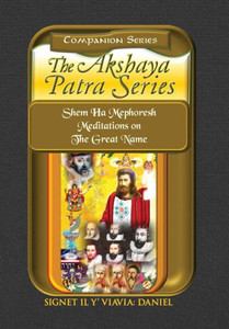Companion Series Akshaya Patra Series Shem Ha Mephoresh Meditations on the Great Name: Shem Ha Mephoresh Meditations on the Great Name - Hardbound Color Collector's Edition W/Dust Jacket: Companion Series Akshaya Patra Series Shem Ha Mephoresh Meditations on the Great Name: Shem Ha Mephoresh Meditations on the Great Name - Hardbound Color Collector's Edition W/Dust Jacket: