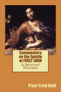 Commentary on the Epistle of FIRST JOHN Commentary on the Epistle of FIRST JOHN