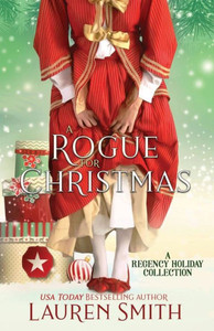 A Rogue for Christmas: A Regency Holiday Collection A Rogue for Christmas: A Regency Holiday Collection