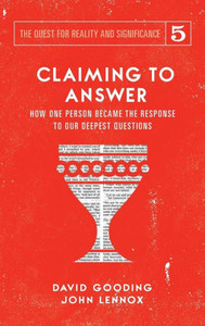 Claiming to Answer: How One Person Became the Response to our Deepest Questions (5) (Quest for Reality and Significance) Claiming to Answer: How One Person Became the Response to our Deepest Questions (5) (Quest for Reality and Significance)