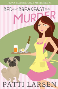 Bed and Breakfast and Murder (Fiona Fleming Cozy Mysteries) Bed and Breakfast and Murder (Fiona Fleming Cozy Mysteries)