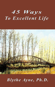 45 Ways to Excellent Life 45 Ways to Excellent Life
